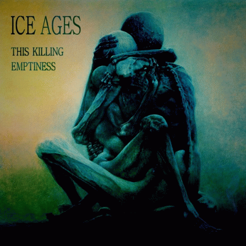 Ice Ages : This Killing Emptiness